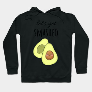 Let's Get Smashed Hoodie